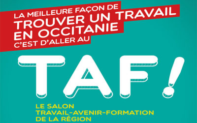 Mardi 13  Octobre : 3ème édition du TAF : Salon Travail – Avenir – Formation